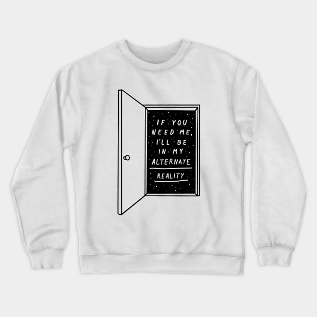 Alternate Reality Crewneck Sweatshirt by MidnightCoffee